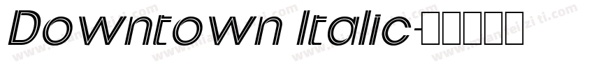 Downtown Italic字体转换